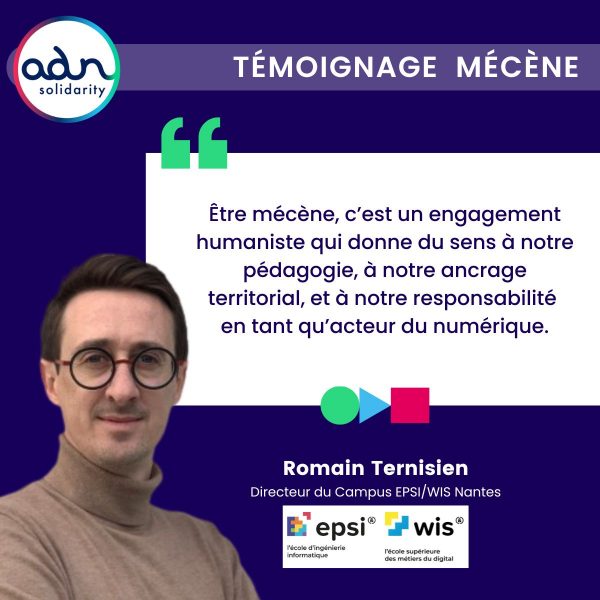 ADN Solidarity - témoignage Mécène - Epsi Wis